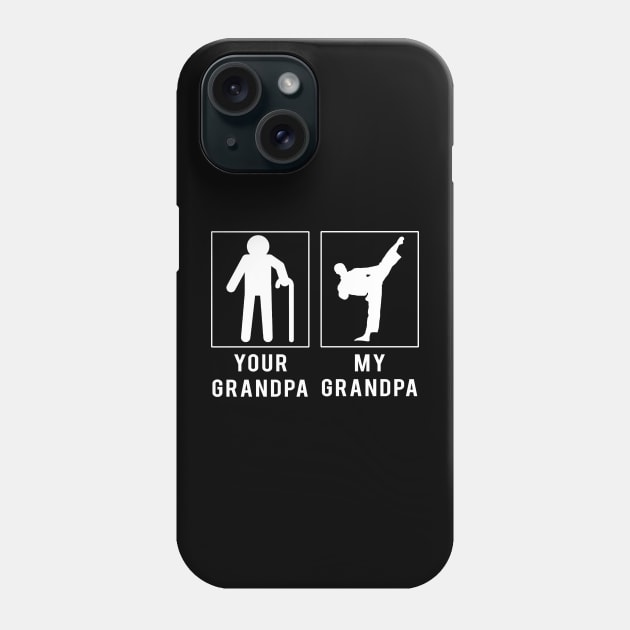 Kickin' Fun: 'Taekwondo Your Grandpa, My Grandpa' Tee for Grandsons & Granddaughters! Phone Case by MKGift