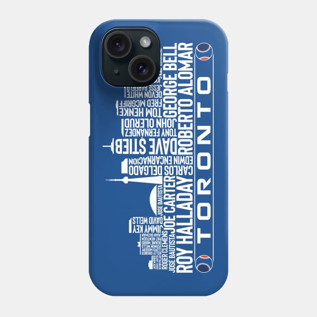 Toronto Baseball Team All Time Legends, Toronto City Skyline Phone Case by Legend Skyline