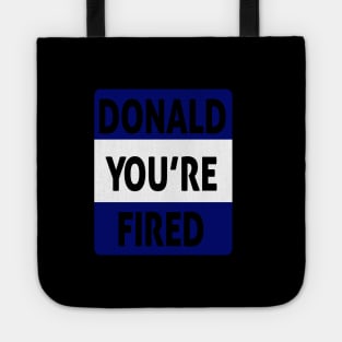 donald you're fired Tote