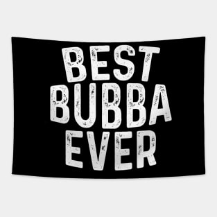 Best Bubba Ever For Best Brother Tapestry