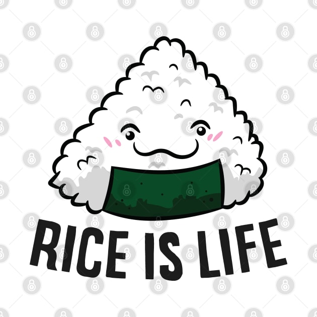 Rice Is Life Funny Love Rice Chinese Rice by EQDesigns