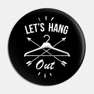 Let's Hang Out Pin