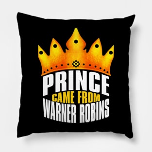 Prince Came From Warner Robins, Warner Robins Georgia Pillow