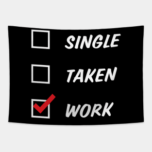 Single Taken Work Tapestry