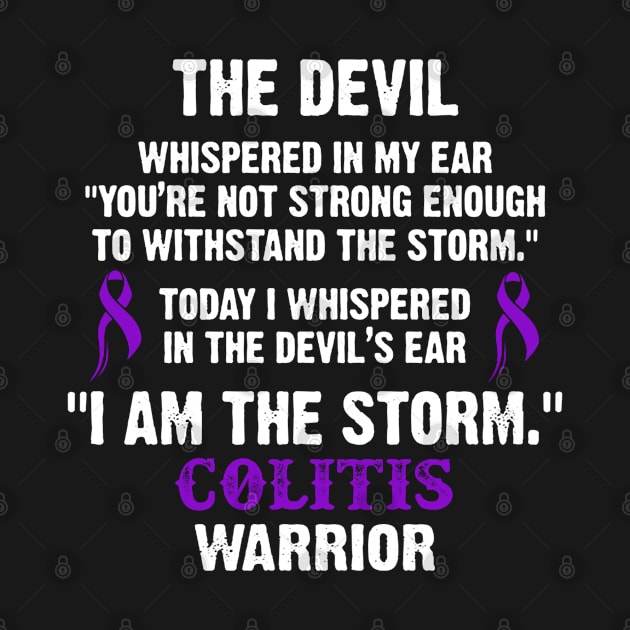 Colitis Warrior I Am The Storm - In This Family We Fight Together by DAN LE