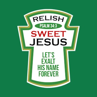 Christian Parody Tee Relish Sweet Jesus Condiments Pickle T-Shirt