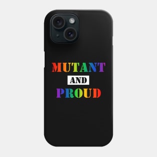 Mutant and Proud (Gay Pride Rainbow) (v1) Phone Case