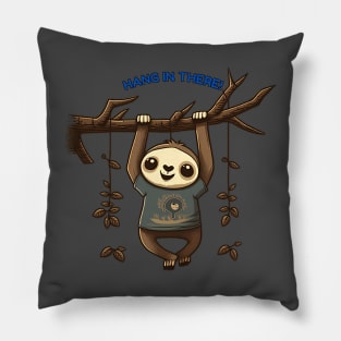 Hang in There - Cute Sloth T-Shirt Design Pillow