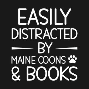 Easily Distracted By Maine Coons And Books, Funny Cat Owner Gift T-Shirt