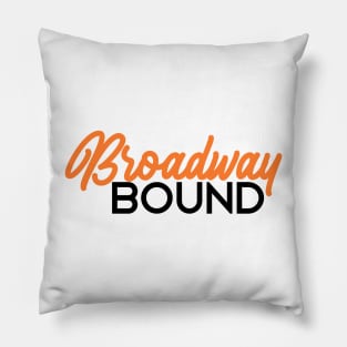 Broadway bound orange edition Pillow