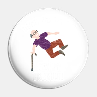 Don't Forget My Senior Discount Funny Old Aged Man Pin