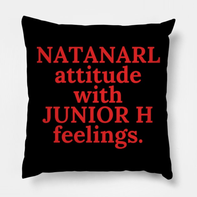 Natanael Attitude With Junior H Feelings Shirt Pillow by Surrealart