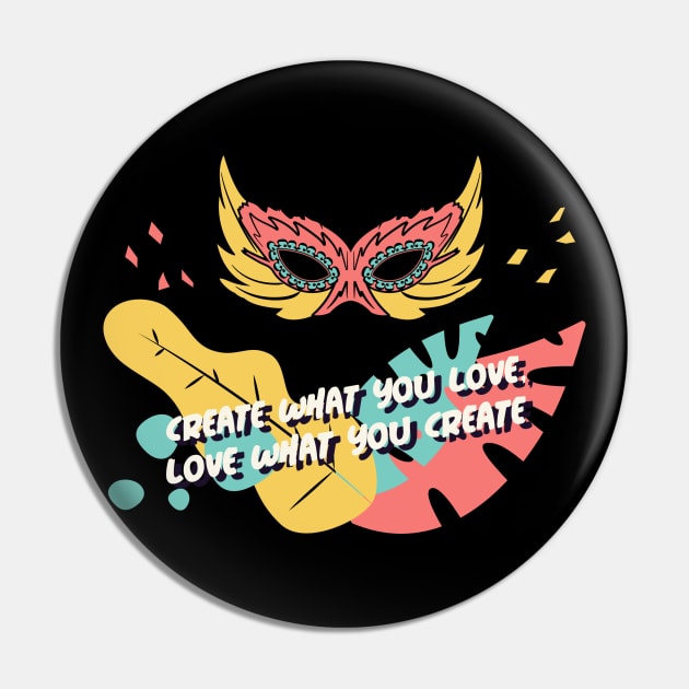 Create What You Love, Love What You Create - Crafting And Building Pin by Suimei