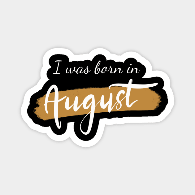 Born in August Magnet by Lish Design