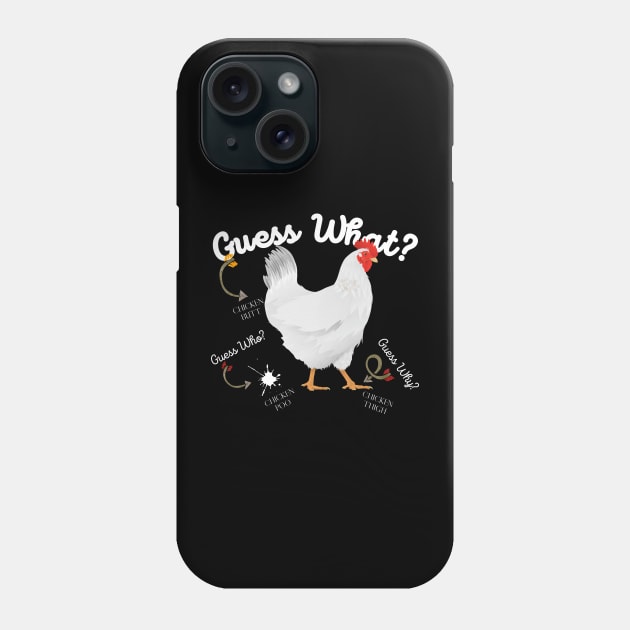 Guess What? Chicken Butt Phone Case by maxdax