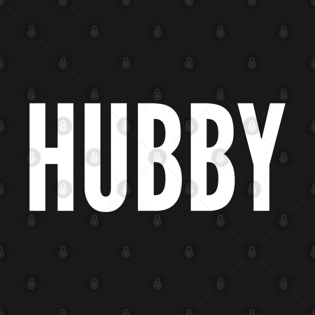 Hubby - Relationship Slogan Gift For Husbands by sillyslogans