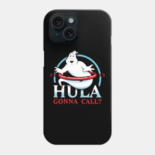 Hula gonna call? Phone Case