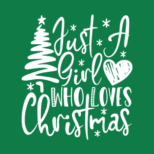 merry christmas 2021 Just a Girl Who Loves Christmas Xmas Pajamas T-Shirt