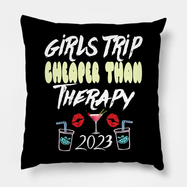 girls trip cheaper than therapy 2022 / 2023 Pillow by Darwish