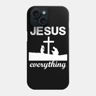 Jesus Over Everything, Awesome and Cool Christian Gift Phone Case