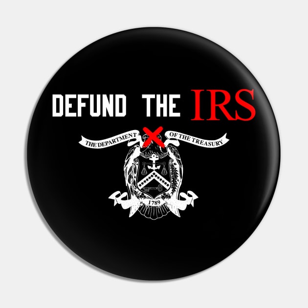 Defund The IRS X Pin by MAR-A-LAGO RAIDERS