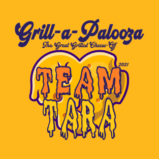 Team Tara - Grill-a-Palooza 2021 T-Shirt