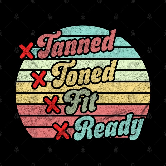 Not tanned toned fit or ready by karutees