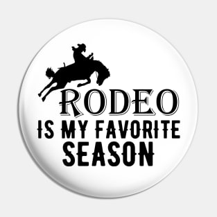 Rodeo Is My Favorite Season Pin