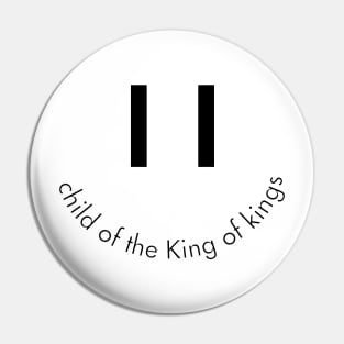 Child of the King of kings Pin