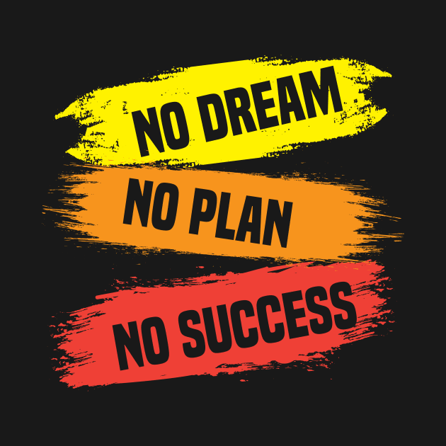 No Dream No Plan No Success by Subway