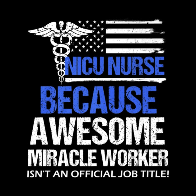 Awesome Nicu Nurse Funny Job Title Distressed Flag by Stick Figure103