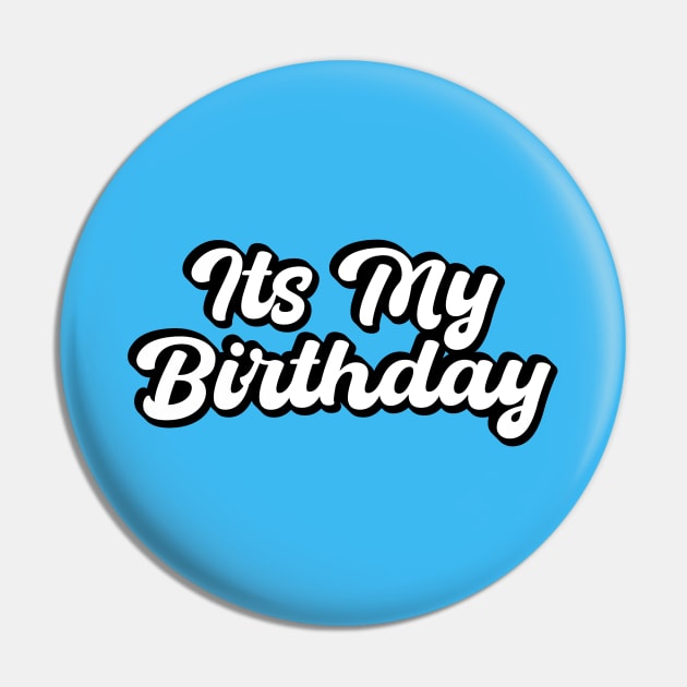 Its my birthday Pin by Sizukikunaiki