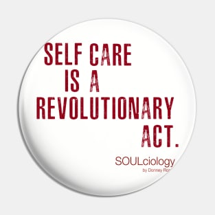 SELF CARE IS A REVOLUTIONARY ACT Pin