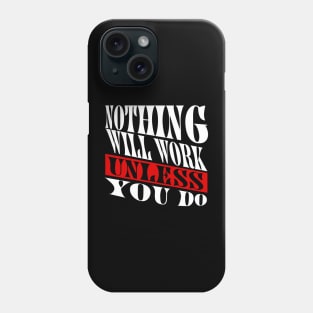 Nothing will work unless you do Phone Case