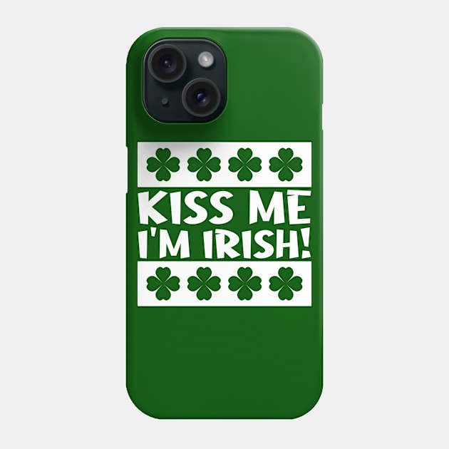 Kiss Me I'm Irish Phone Case by colorsplash