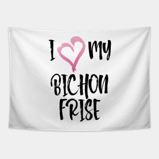 I Heart My Bichon Frise! Especially for Bichons Frise Dog Lovers! Tapestry