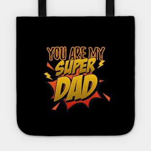 You Are my Super Dad Tote