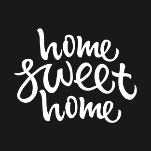 home sweet home T-Shirt