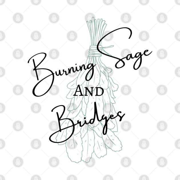 Burning Sage and Bridges by Disocodesigns