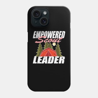 Empowered  Scout Leader troop leader Phone Case