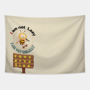 Bee says I am not lazy Tapestry