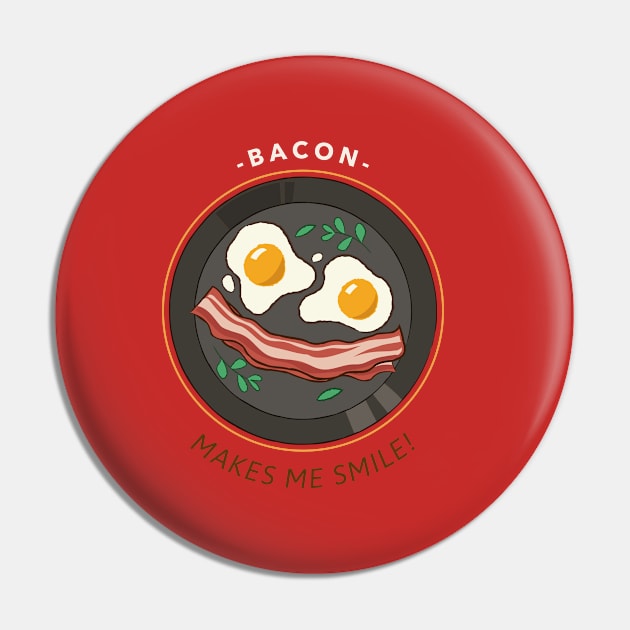 Bacon makes me smile - Bacon Pin by cheesefries