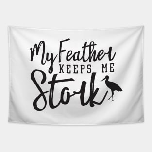 My Feather Keeps Me Stork, Funny Bird Pun Ver I Tapestry