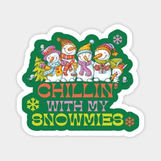 Chillin' With My Snowmies Winter Wonderland Magnet