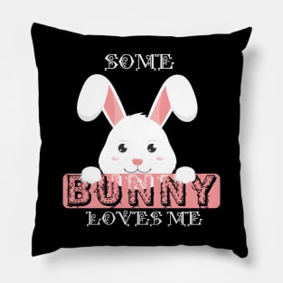 Bunny - Some bunny loves me Pillow