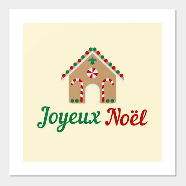 French Christmas Design Joyeux Noel Gingerbread House France Gift Joyeux Noel Posters And Art Prints Teepublic