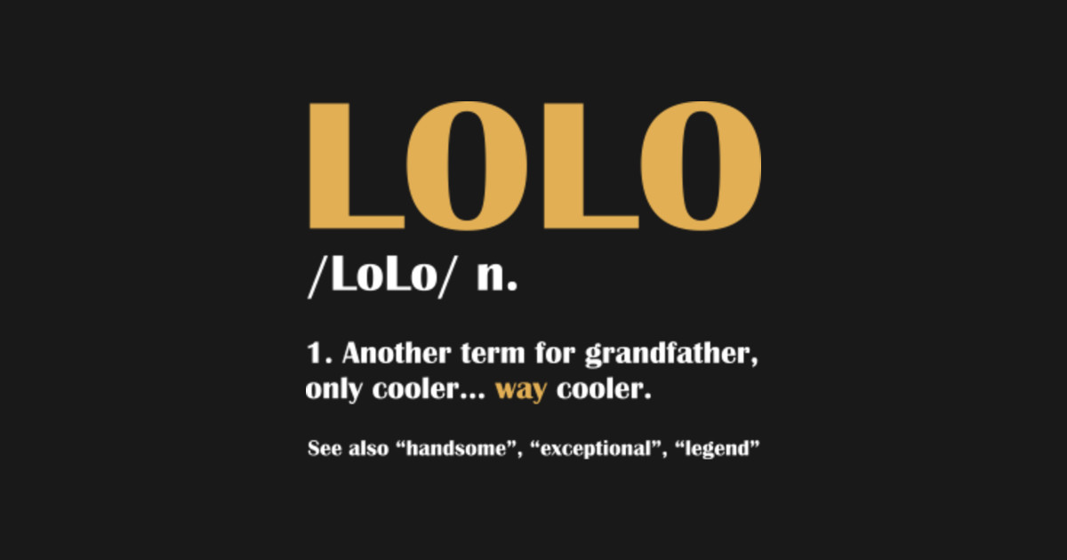 LoLo Noun Definition Father's Day Funny Gift Tee Lolo Noun Definition