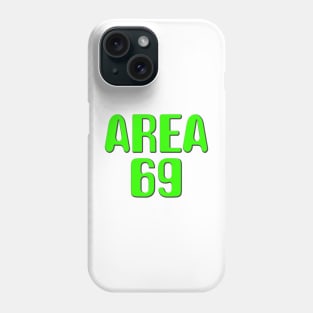 Funny Alien Design Area 69 Phone Case