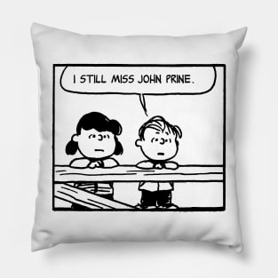 i still  miss john prine and so should you Pillow