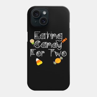 Eating Candy for Two TShirt Expecting Mothers Halloween Phone Case